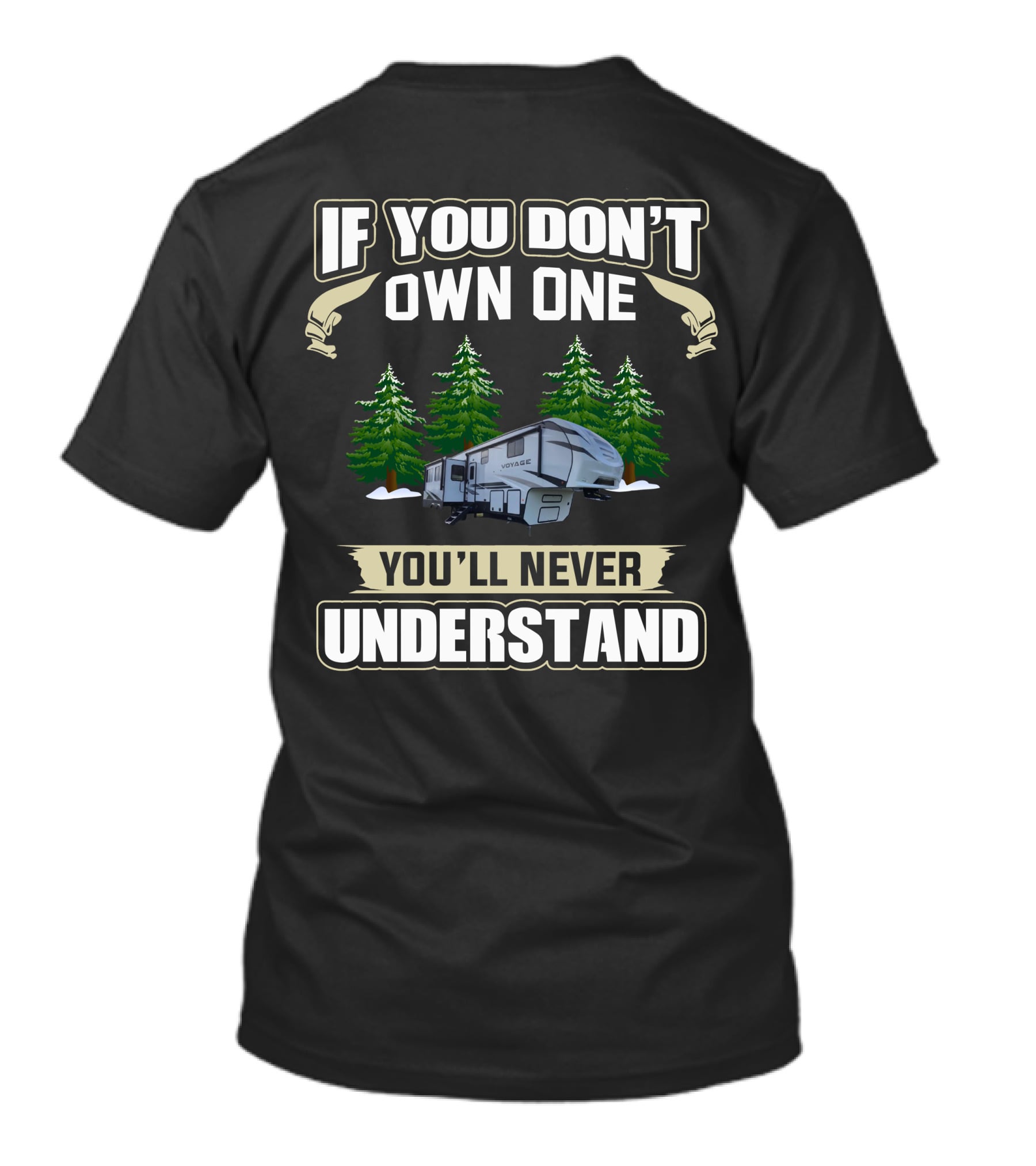 If You Don't Own One You'll Never Understand Voyage 5th Camper Forest Scene T-Shirt