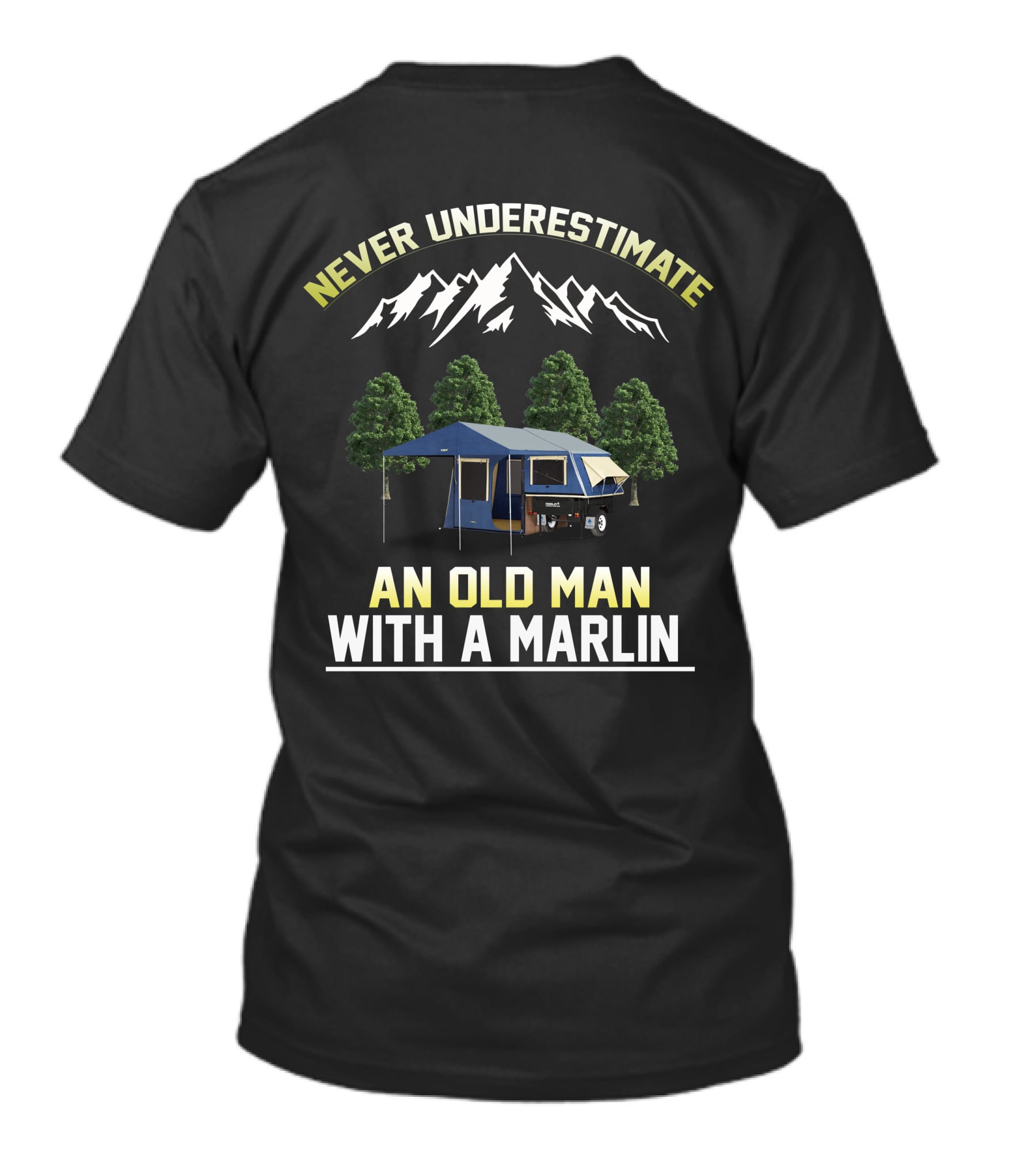 NEVER UNDERESTIMATE AN OLD MAN WITH A MARLIN T-Shirt