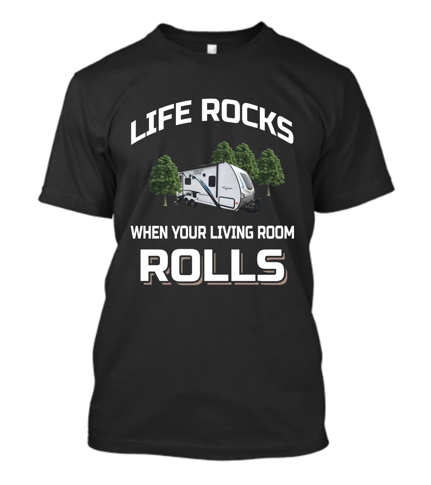 Life Rocks When Your Living Room Rolls Lì Coachman 192rbs T-Shirt