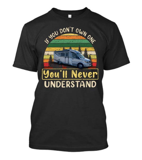 If You Don't Own One You'll Never Understand Retro RV Stripes T-Shirt