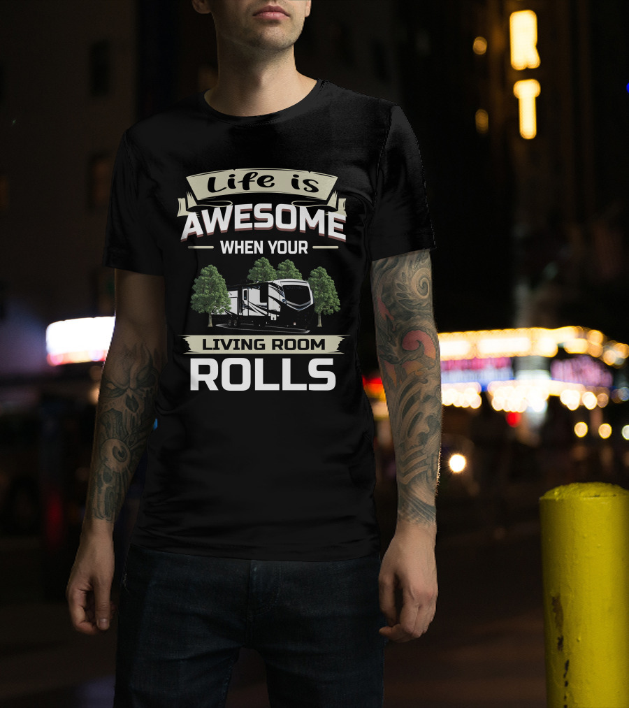 Life Is Awesome When Your Living Room Rolls Keystone Outback 341RD T-Shirt