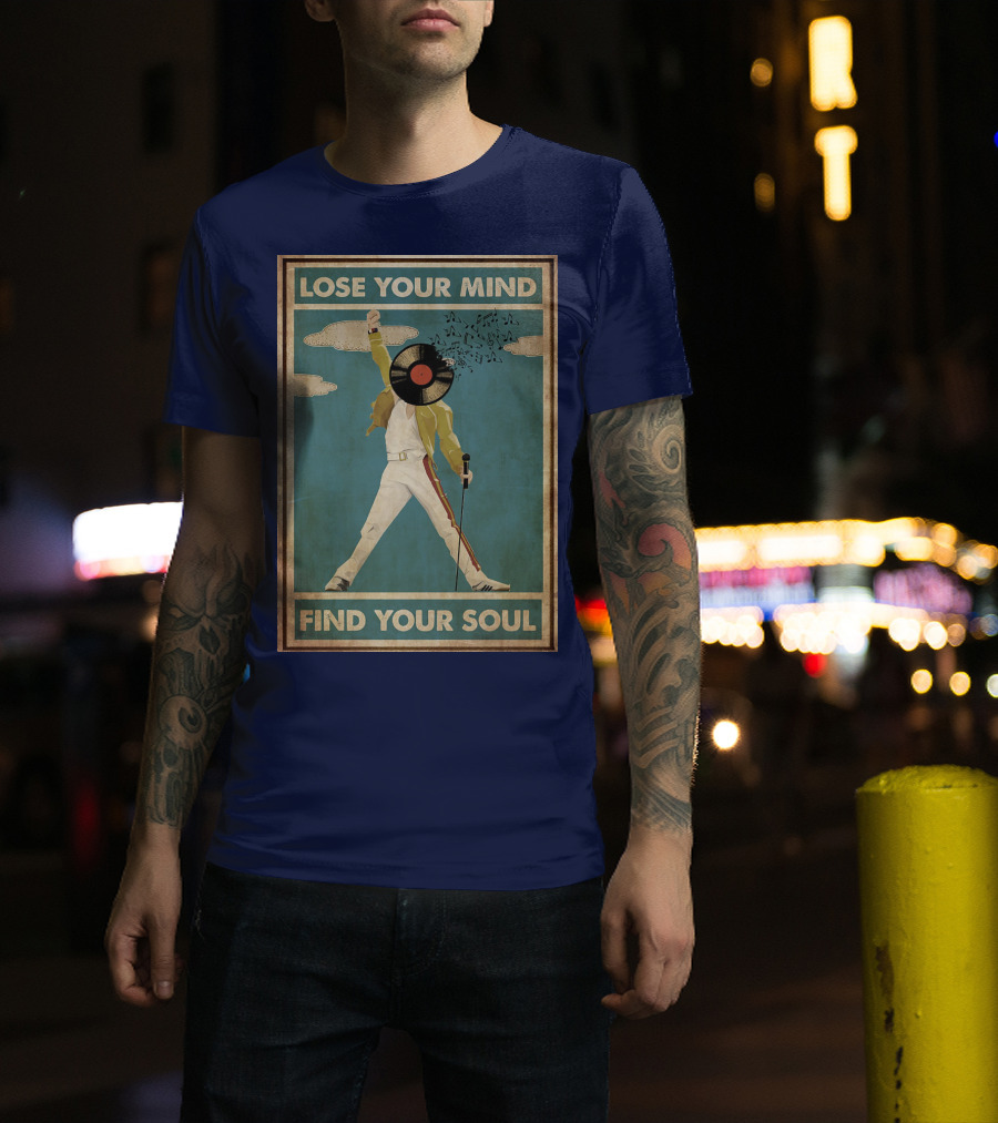 Freddie Mercury Lose Your Mind Find Your Soul Vintage Vinyl Record Head And Microphone T-Shirt