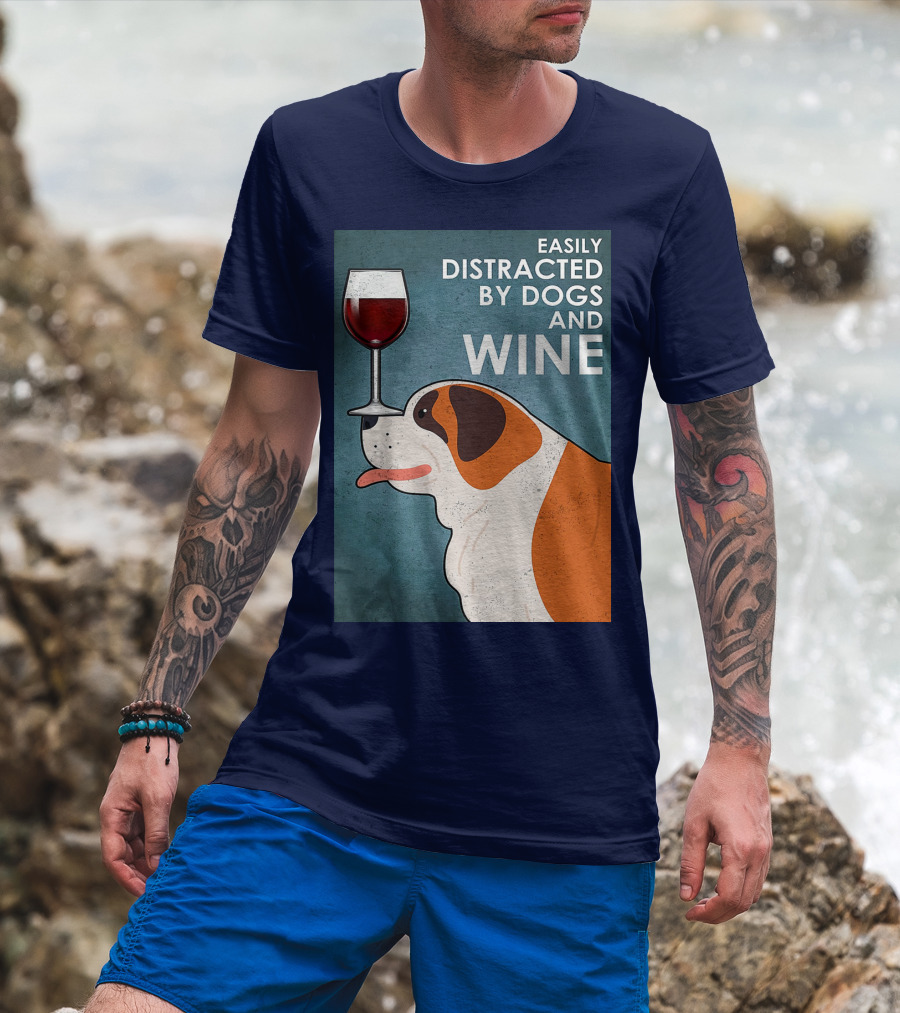 St Bernard Easily Distracted By Dogs And Wine With Red Wine Glass T-Shirt
