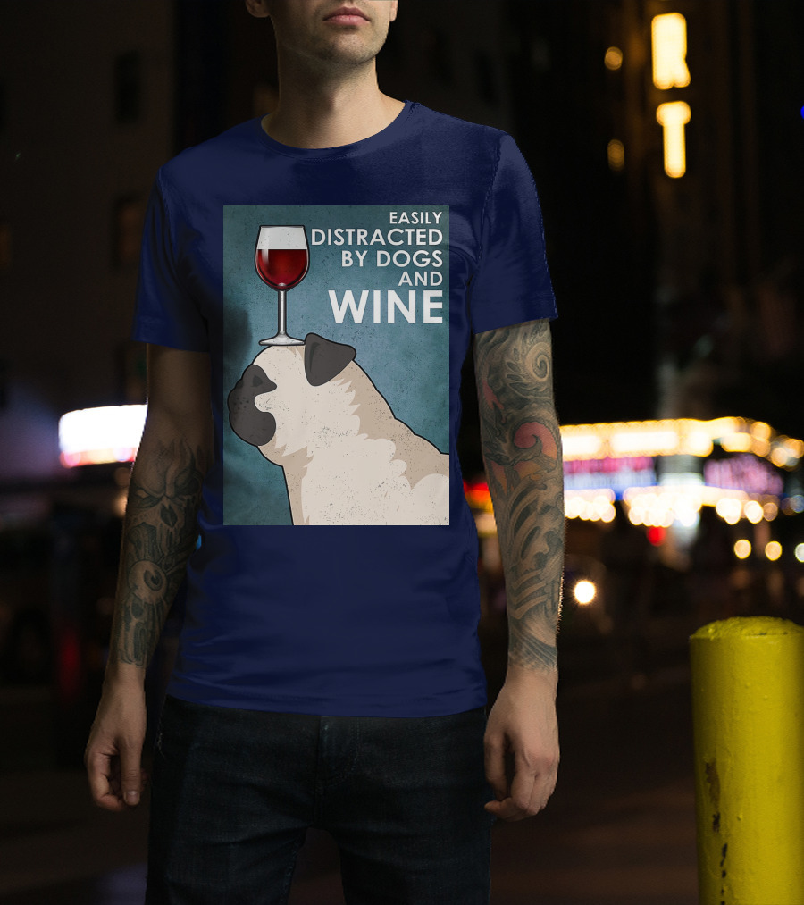 Easily Distracted By Dogs And Wine Pug With Wine Glass Balancing Act T-Shirt