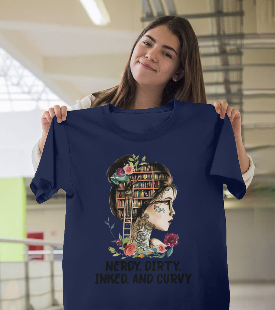 Nerdy Dirty Inked And Curvy Girl With Books And Flowers T-Shirt