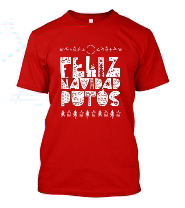 Feliz Navidad Putos Christmas Trees Ornaments T-Shirt