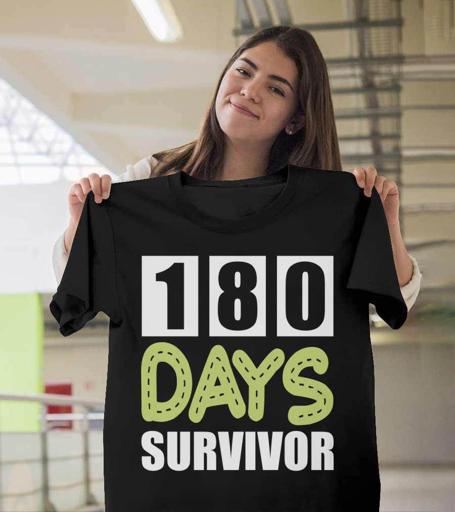 180 Days School Survivor for Teachers and Students T-Shirt