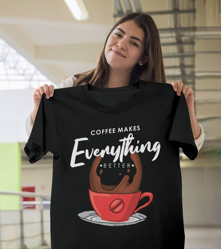 Coffee Makes Everything Better Red Cup Spill T-Shirt