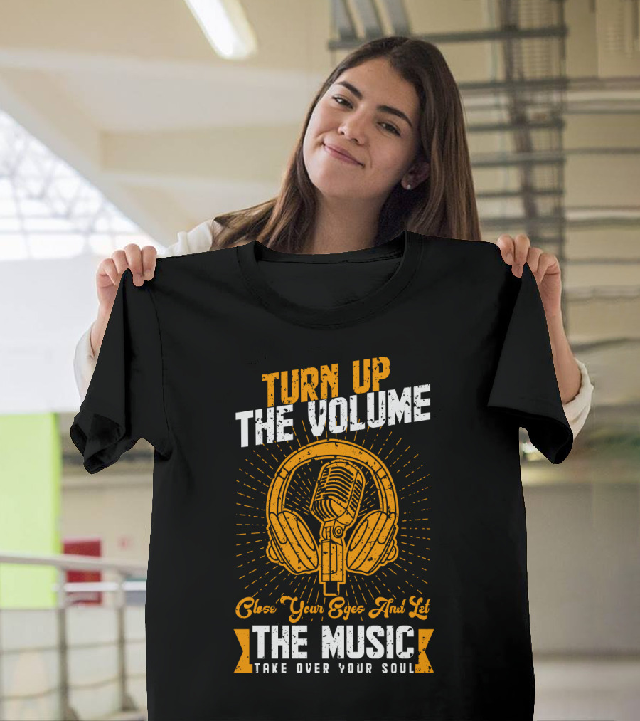 Turn Up the Volume Close Your Eyes and Let the Music Take Over Your Soul with Vintage Microphone and Headphones T-Shirt