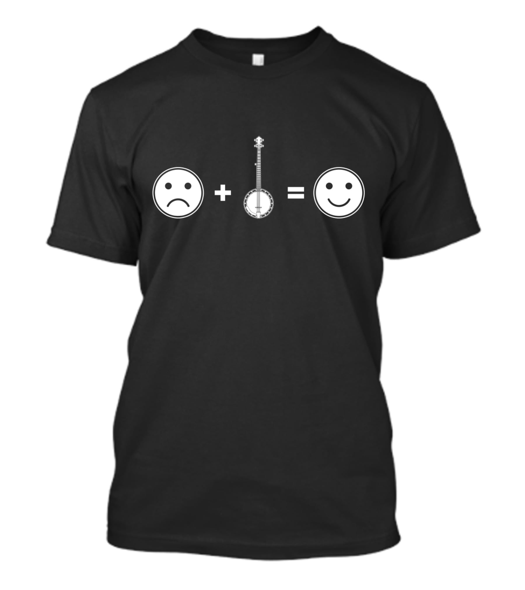 Sad Face Plus Banjo Equals Happy Face Banjo Player Happiness T-Shirt