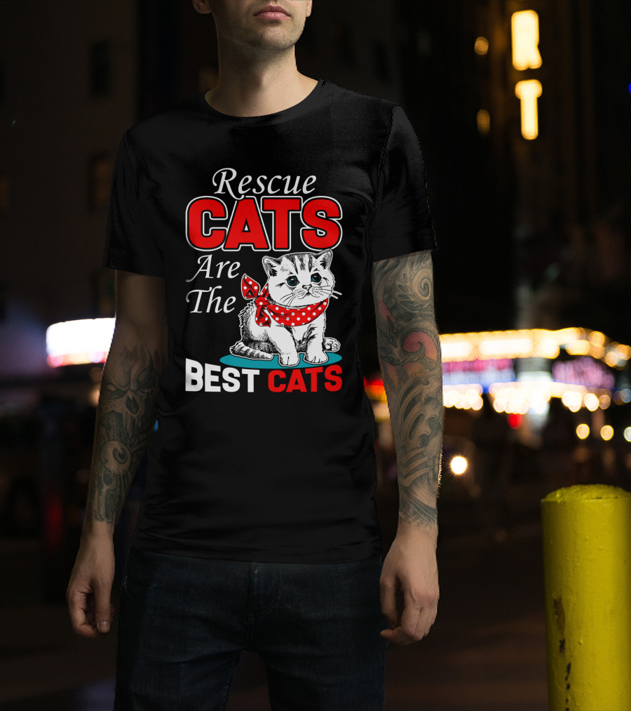 Rescue Cats Are The Best Cats T-Shirt