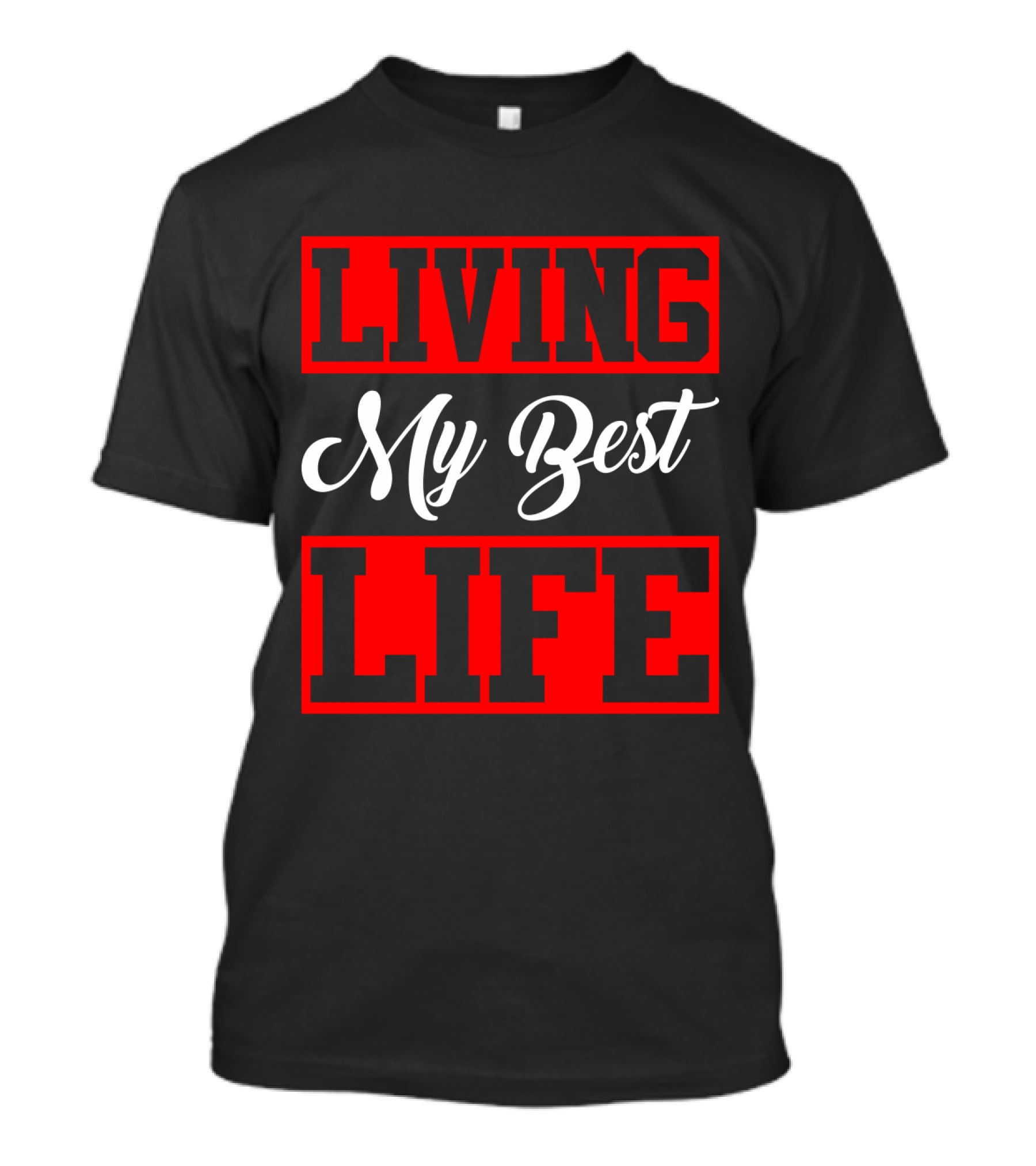 LIVING My Best LIFE Black And Red Bold Lettering T-Shirt
