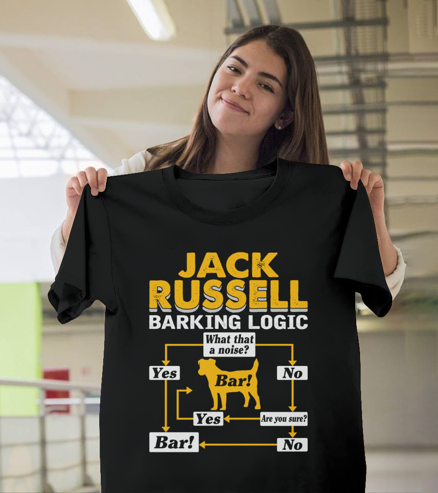 JACK RUSSELL BARKING LOGIC FLOWCHART HUMOR YES NO BAR T-Shirt