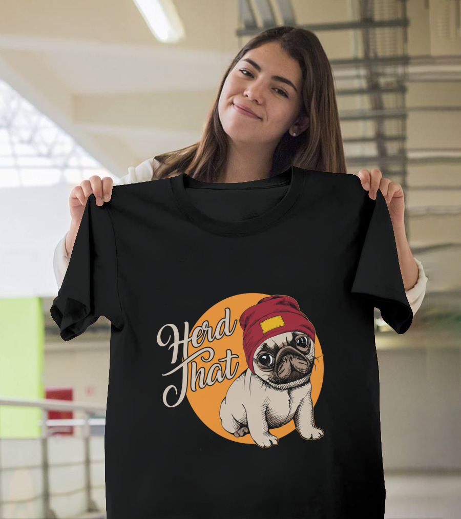 Herd That Funny Pug Dog Animal Lover With Red Beanie T-Shirt