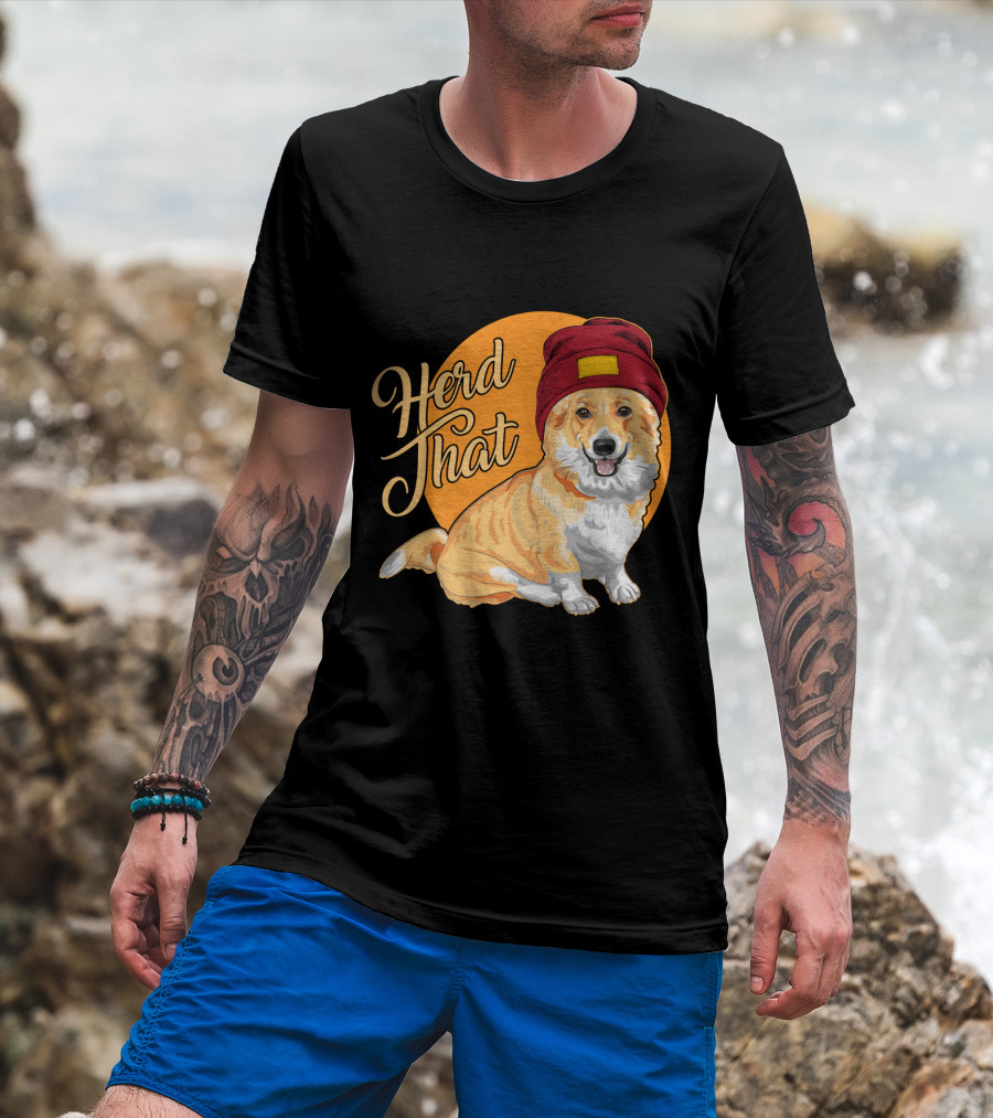 Herd That Corgi In A Beanie For Animal Lovers T-Shirt