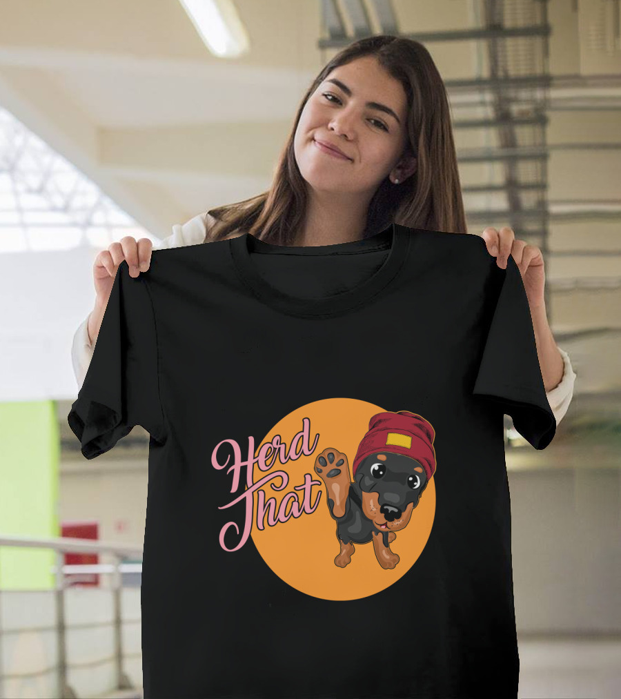 Herd That Rottweiler Funny Animal Lover Dog T-Shirt