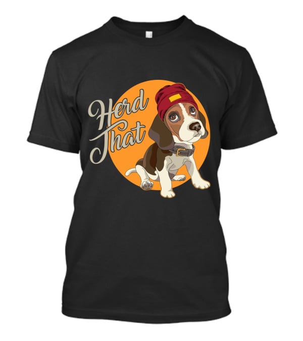 Herd That Beagle Animal Lover Dog Funny T-Shirt