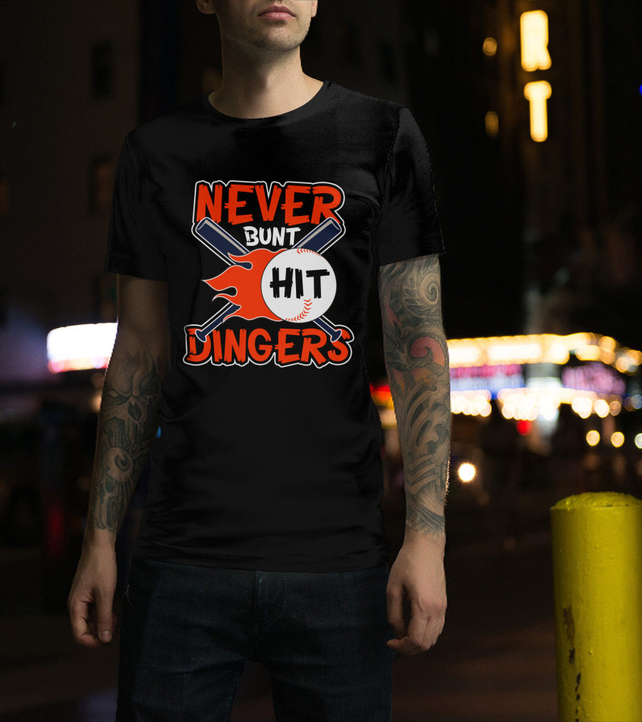 Never Bunt Hit Dingers Baseball Bats Flames T-Shirt