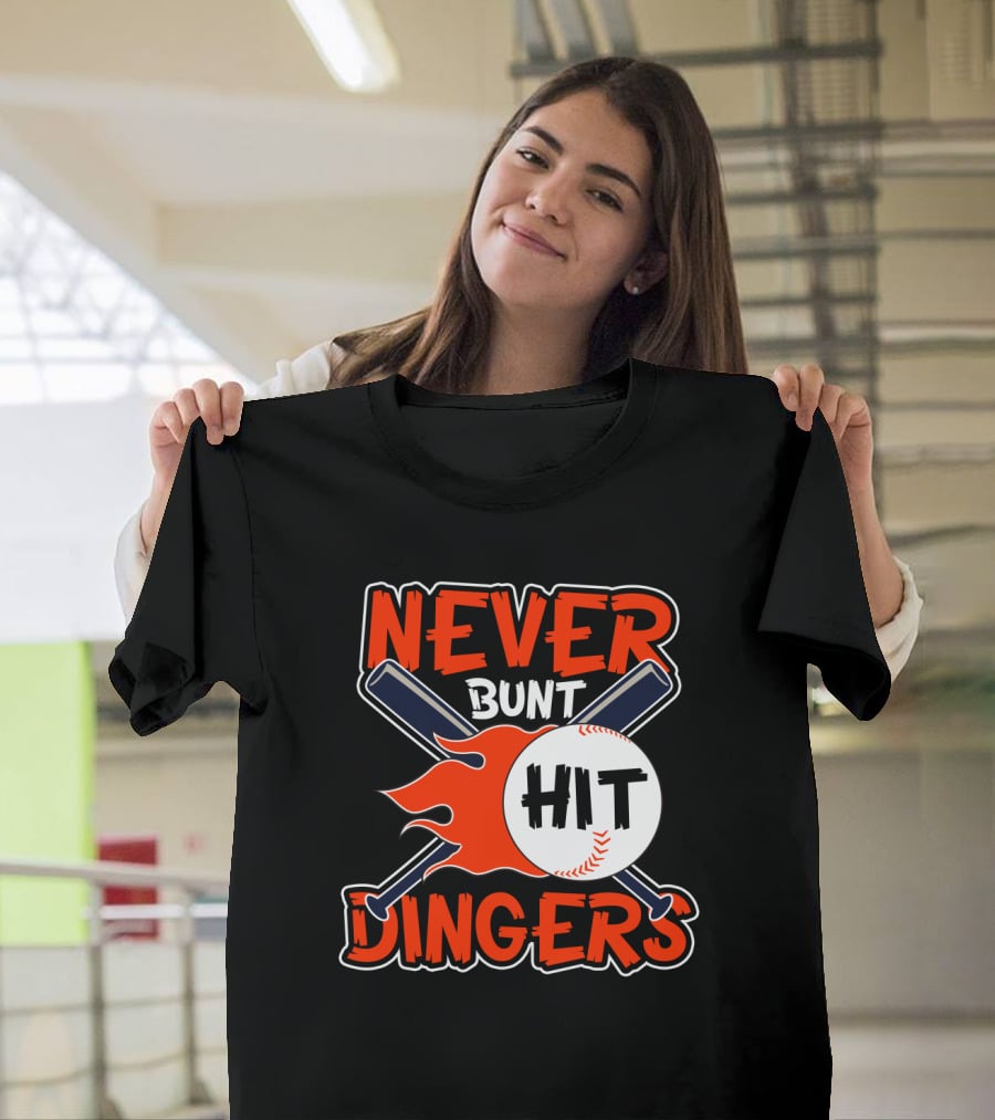 Never Bunt Hit Dingers Baseball Bats Flames T-Shirt