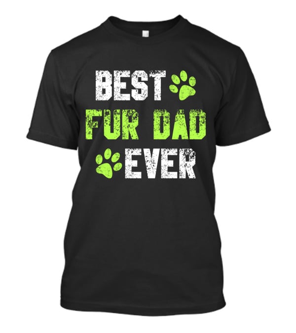 Best Fur Dad Ever Paw Prints T-Shirt