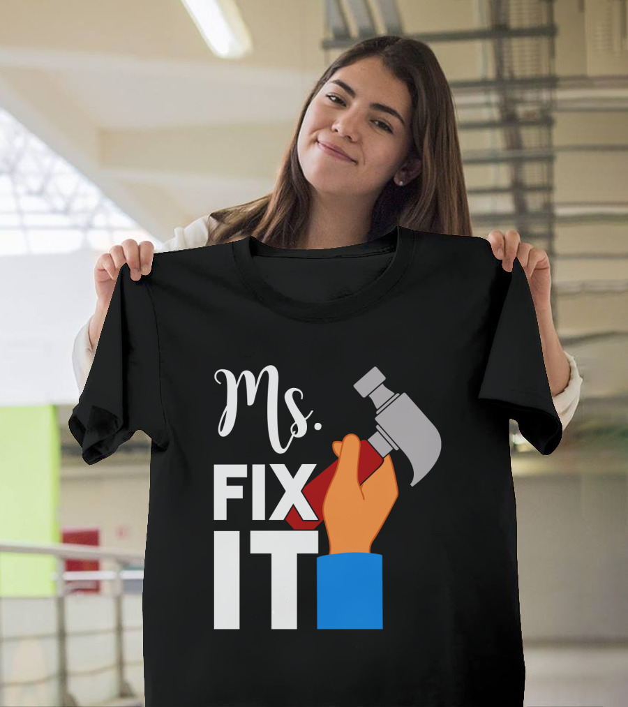 Ms. Fix It Hammer and Hand T-Shirt