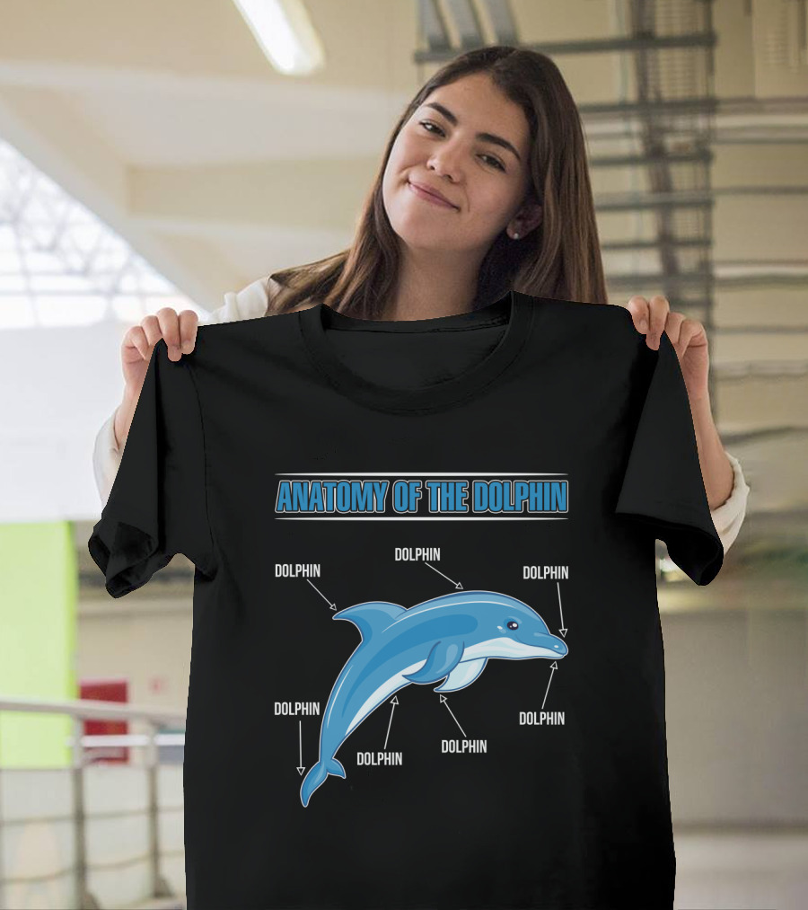 Anatomy Of The Dolphin Dolphin Dolphin Dolphin Dolphin Dolphin Dolphin T-Shirt