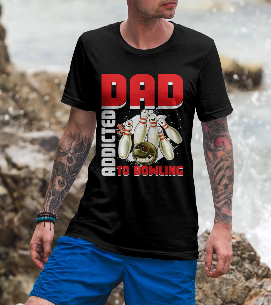 DAD ADDICTED TO BOWLING Pin And Ball Graphics T-Shirt