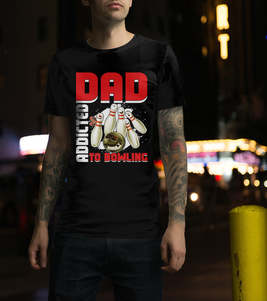DAD ADDICTED TO BOWLING Pin And Ball Graphics T-Shirt