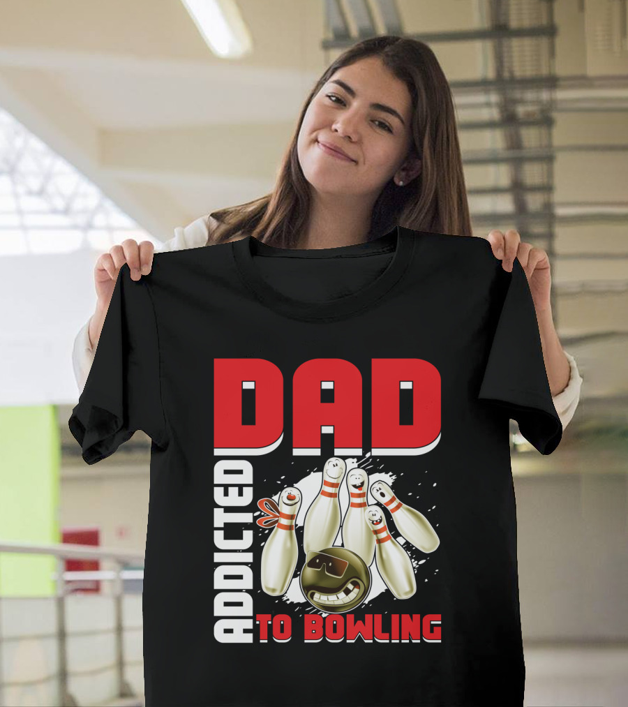 DAD ADDICTED TO BOWLING Pin And Ball Graphics T-Shirt