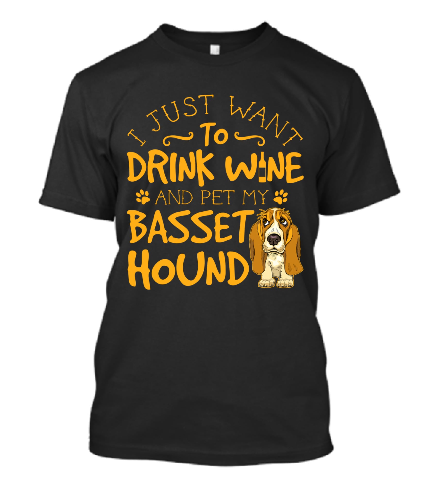 I Just Want To Drink Wine And Pet My Basset Hound T-Shirt