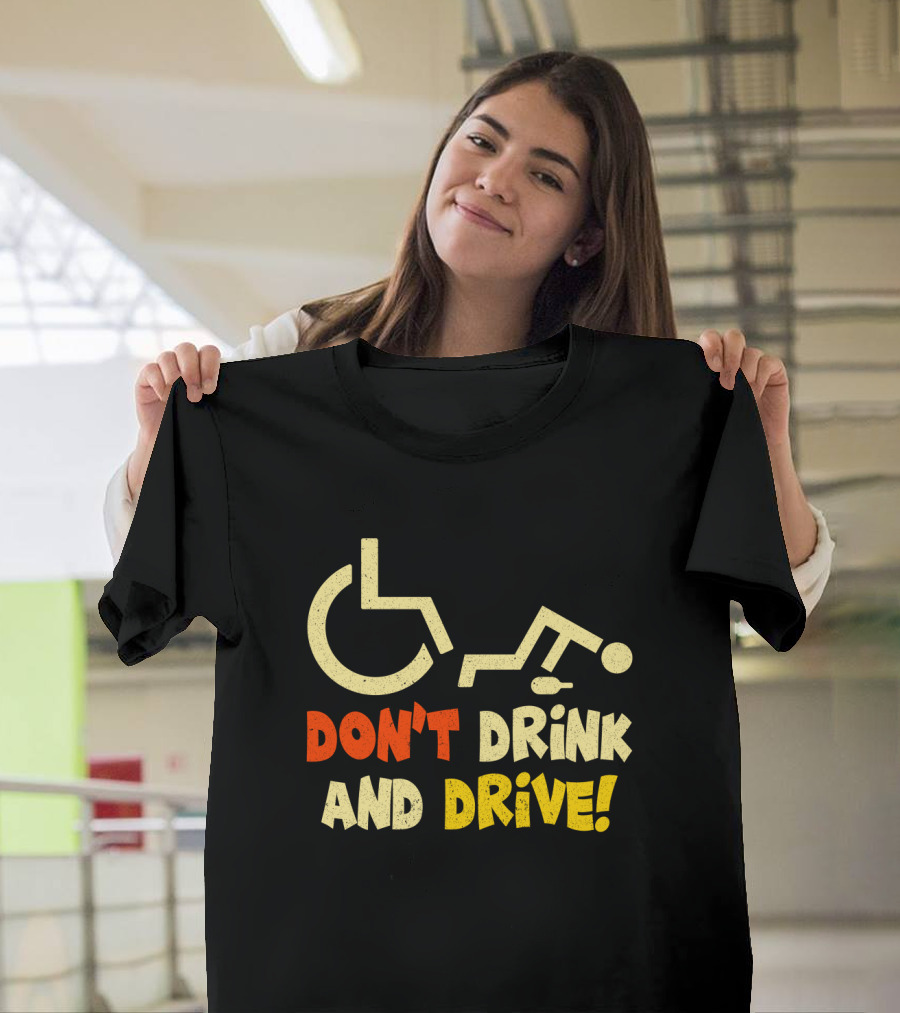 Don't Drink And Drive Handicap Symbol Warning T-Shirt