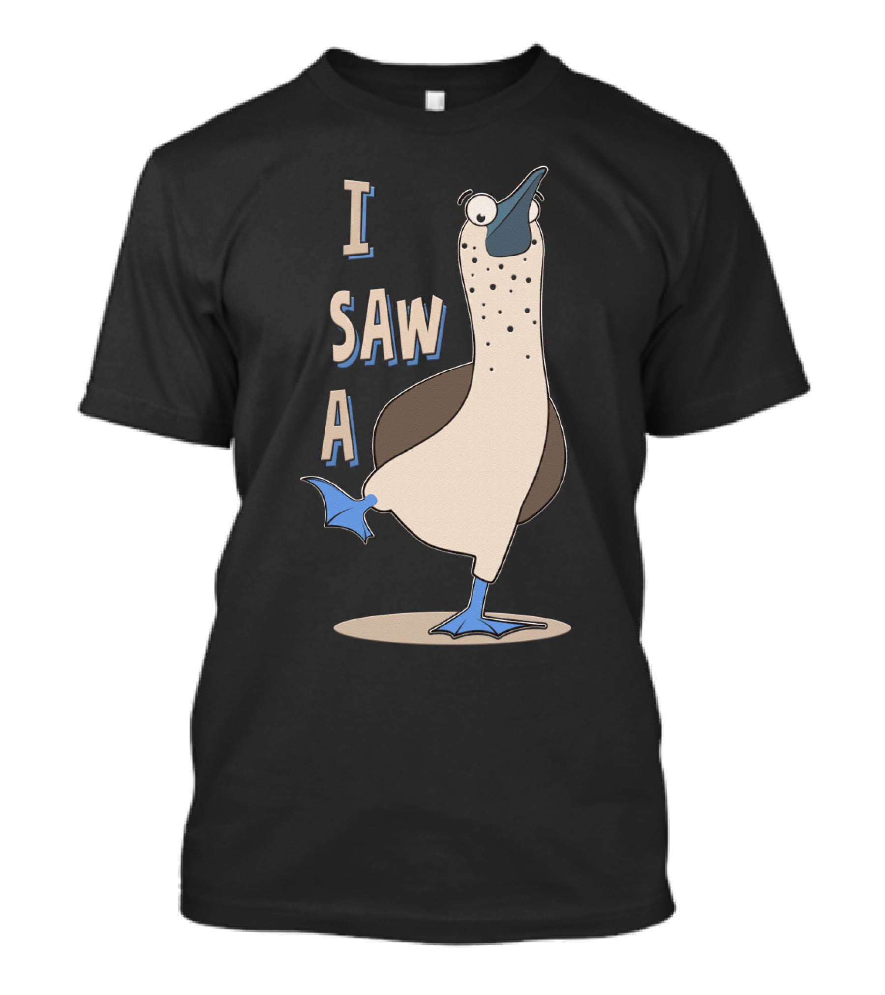 I Saw A Booby T-Shirt