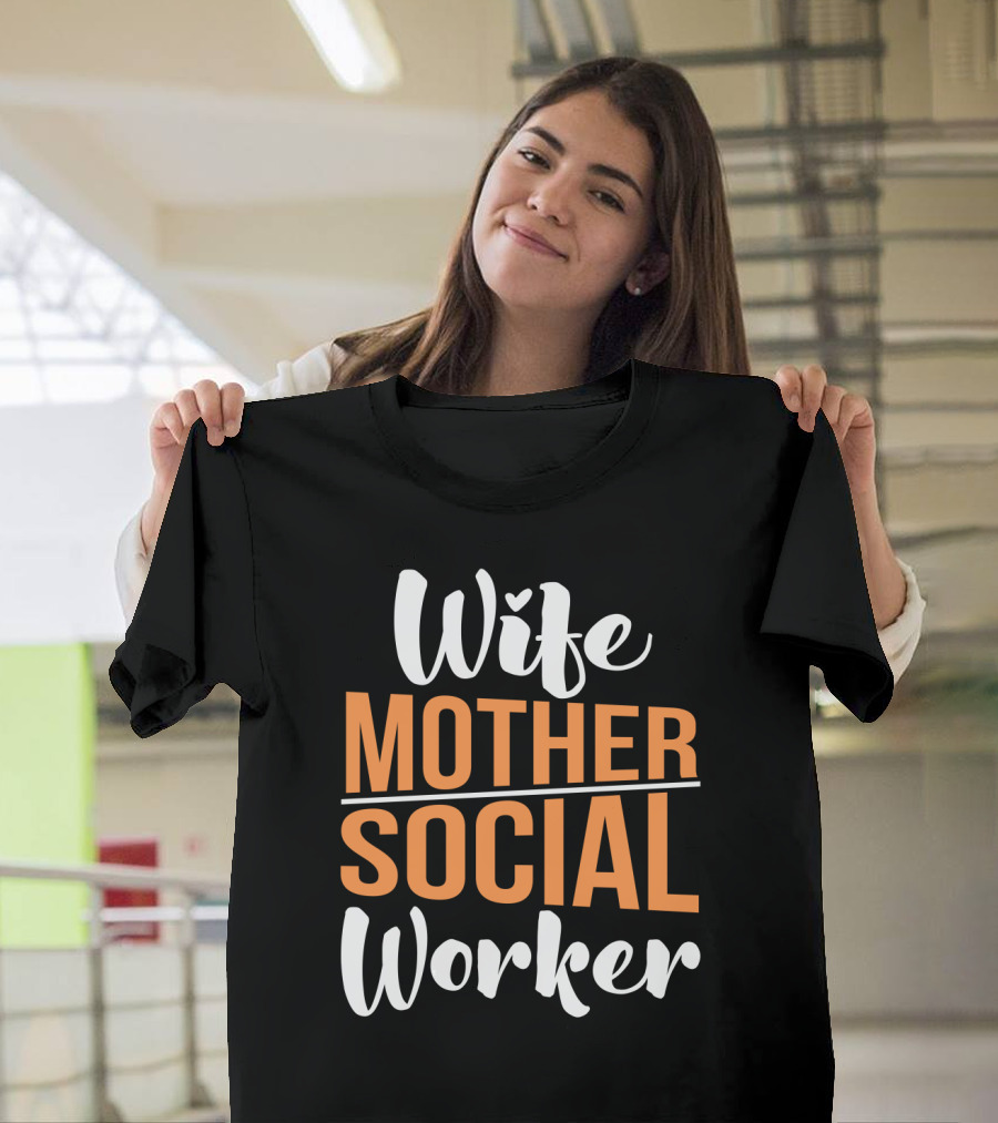 Wife Mother Social Worker Bold Typography T-Shirt