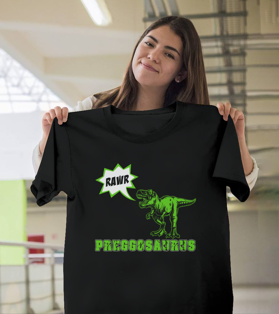 RAWR Preggosaurus T-Rex Fun T-Shirt
