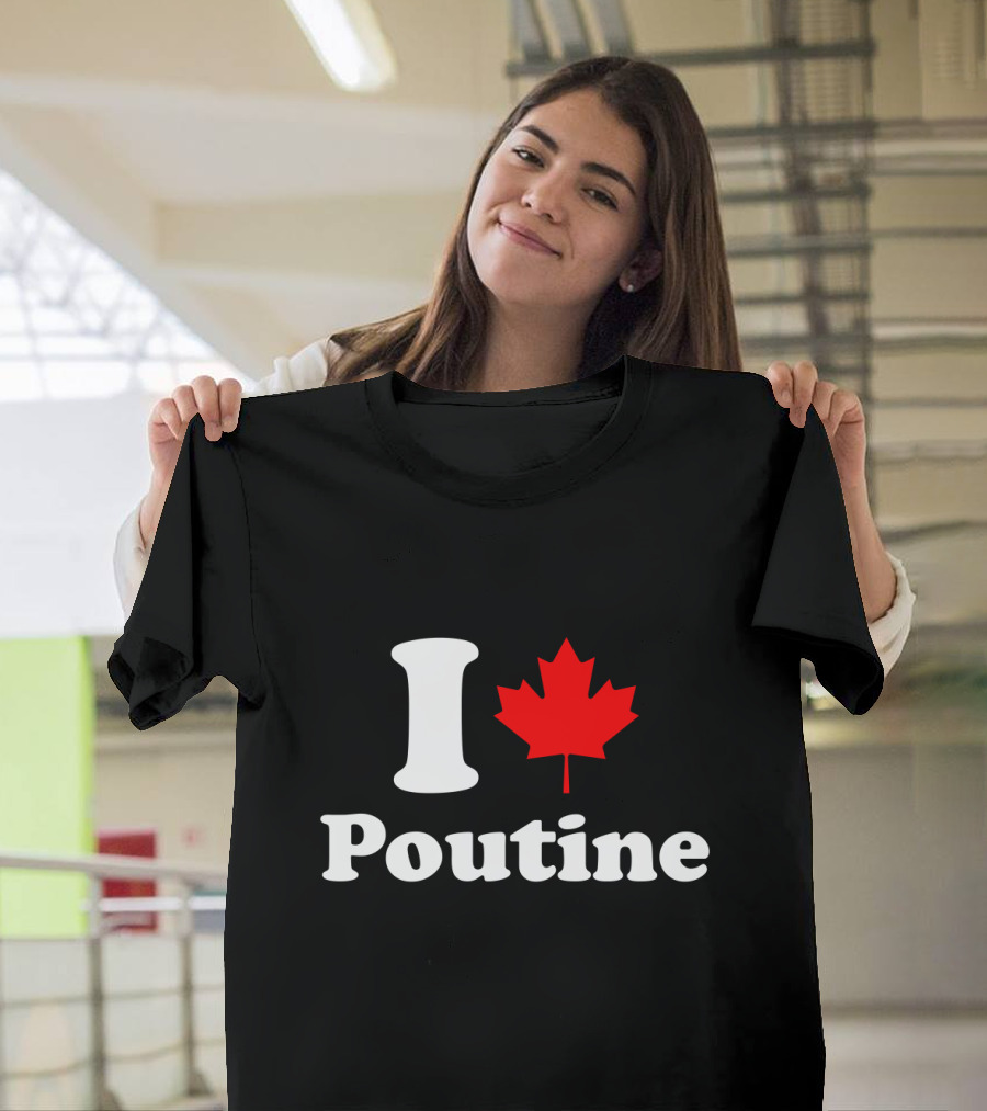 I Love Poutine Maple Leaf T-Shirt