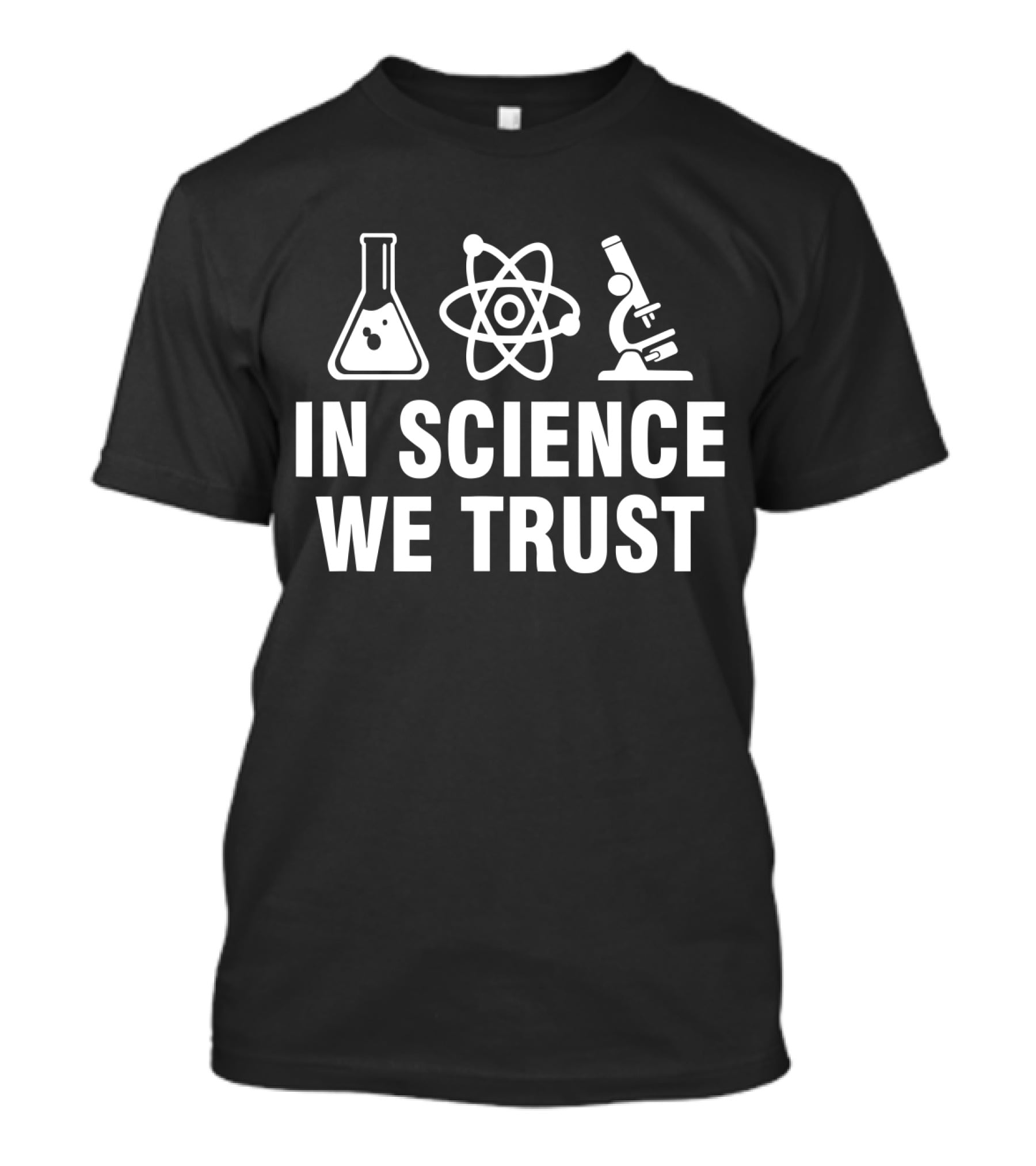 In Science We Trust Chemistry Atom Microscope Symbols T-Shirt