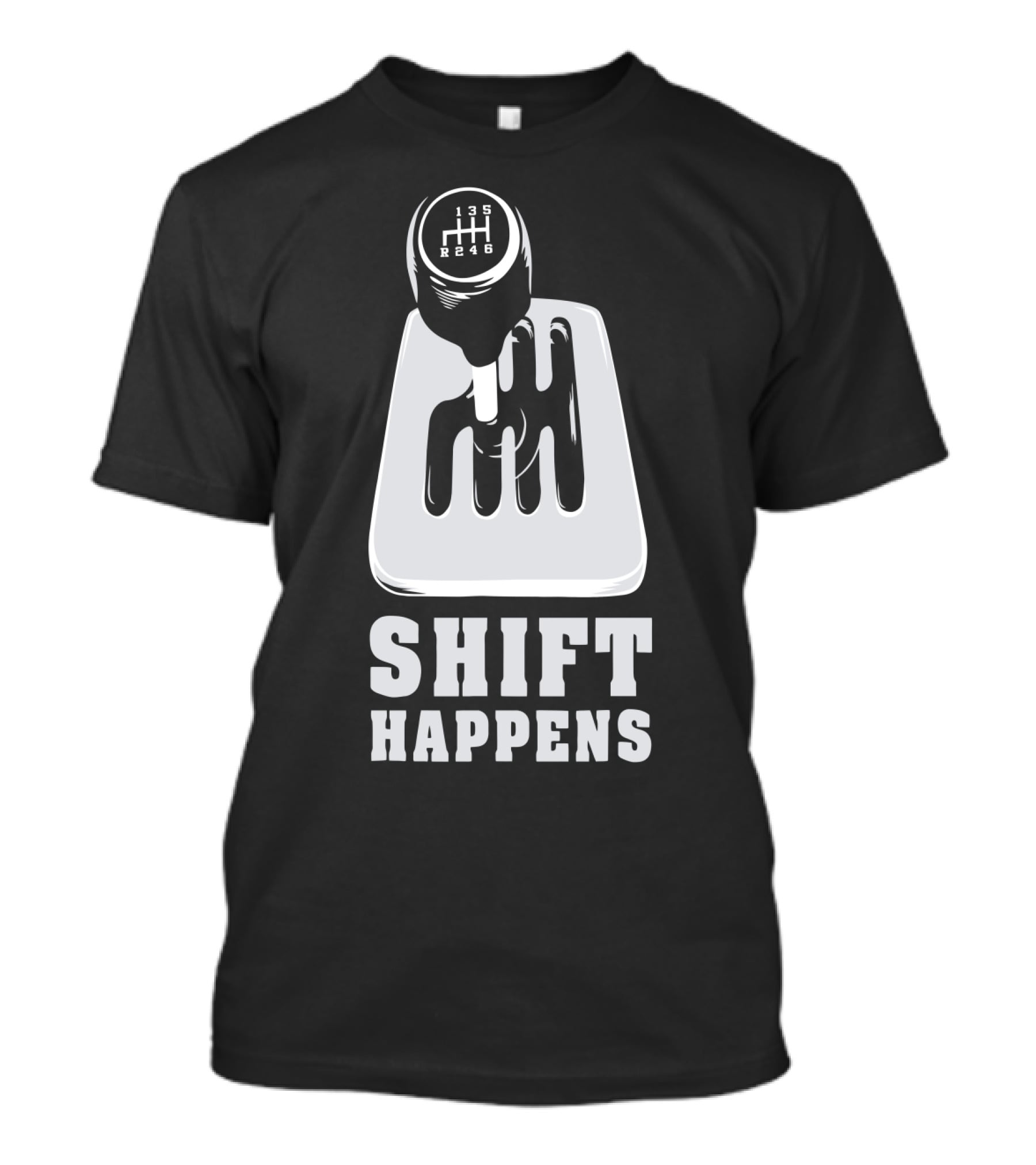 Shift Happens Gear Shift Manual Transmission Humor T-Shirt
