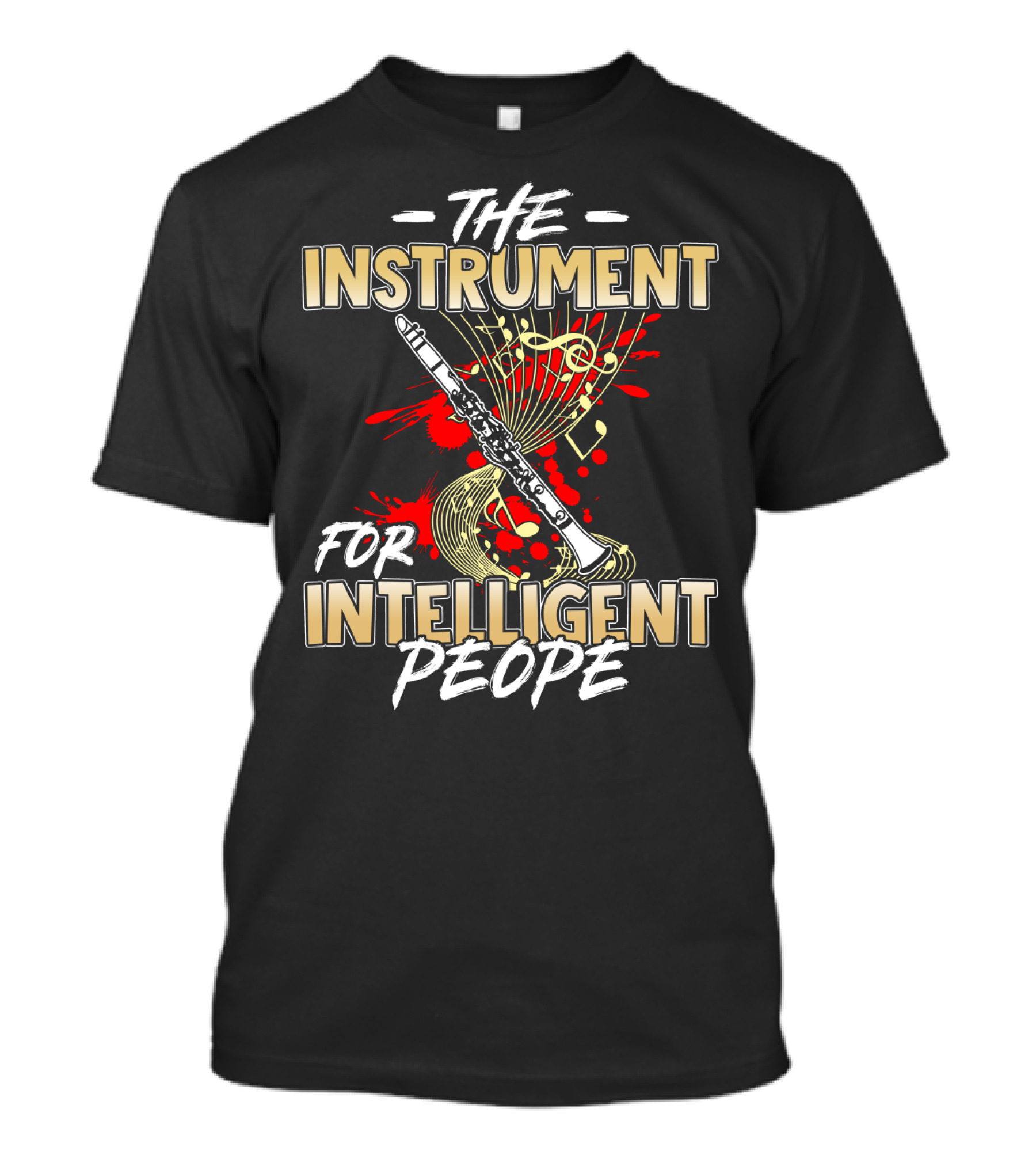 The Clarinet: The Instrument For Intelligent People With Musical Notes And Swirls T-Shirt
