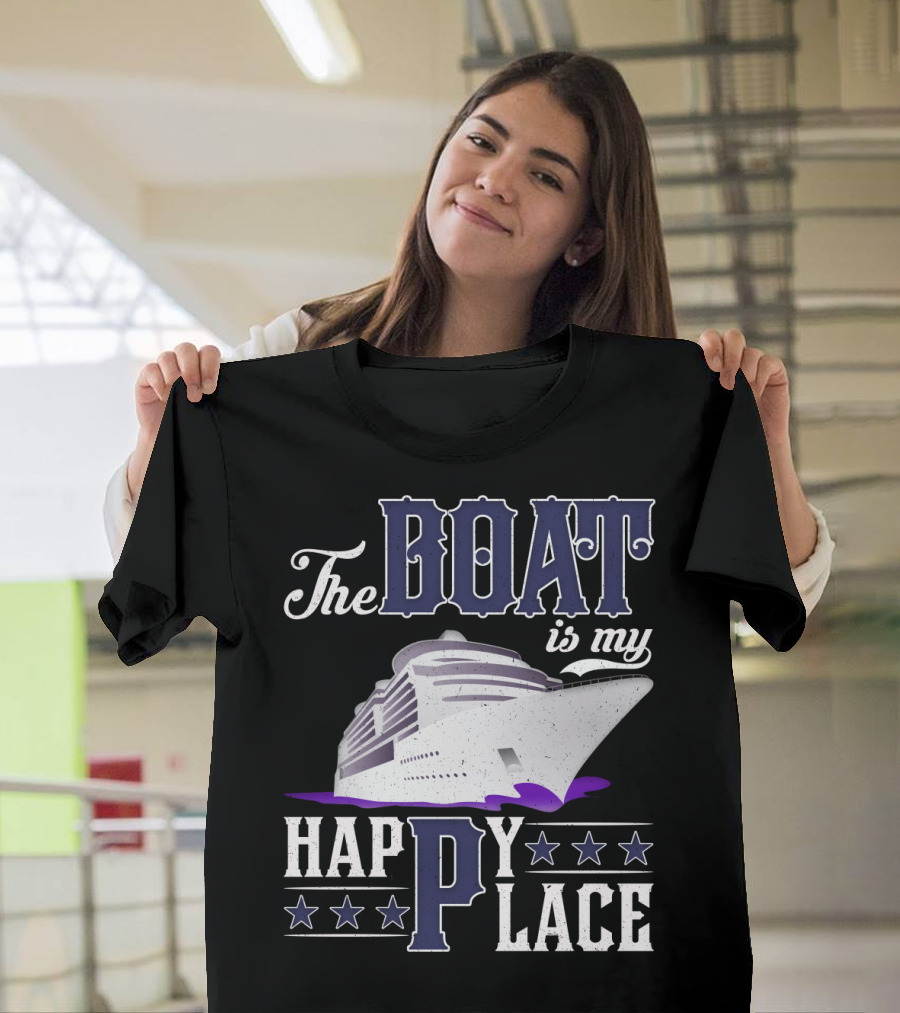 The Boat Is My Happy Place Cruise Ship With Stars T-Shirt