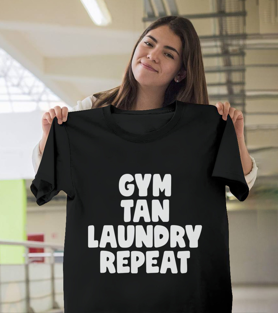 Gym Tan Laundry Repeat Jersey Shore Lifestyle T-Shirt