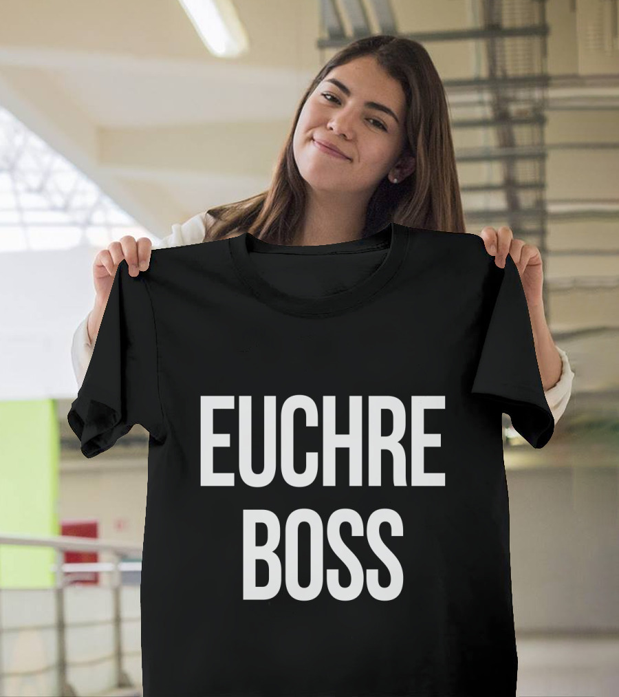 Euchre Boss Card Game Champion Authority T-Shirt
