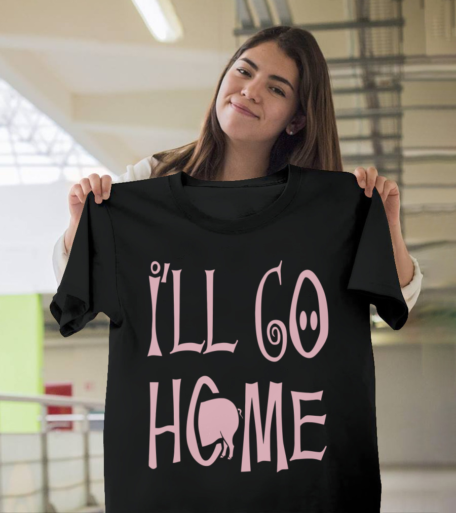 I'll Go Home Pig Tail T-Shirt