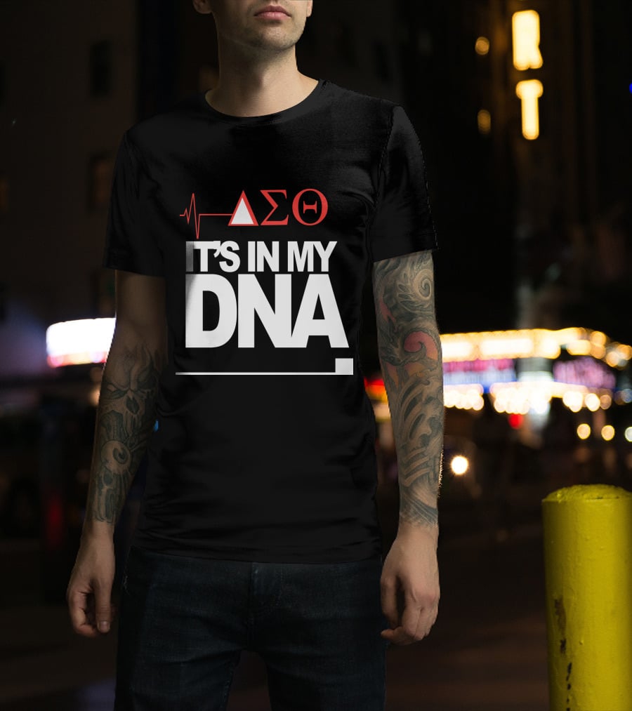 Delta Sigma Love It's In My DNA T-Shirt