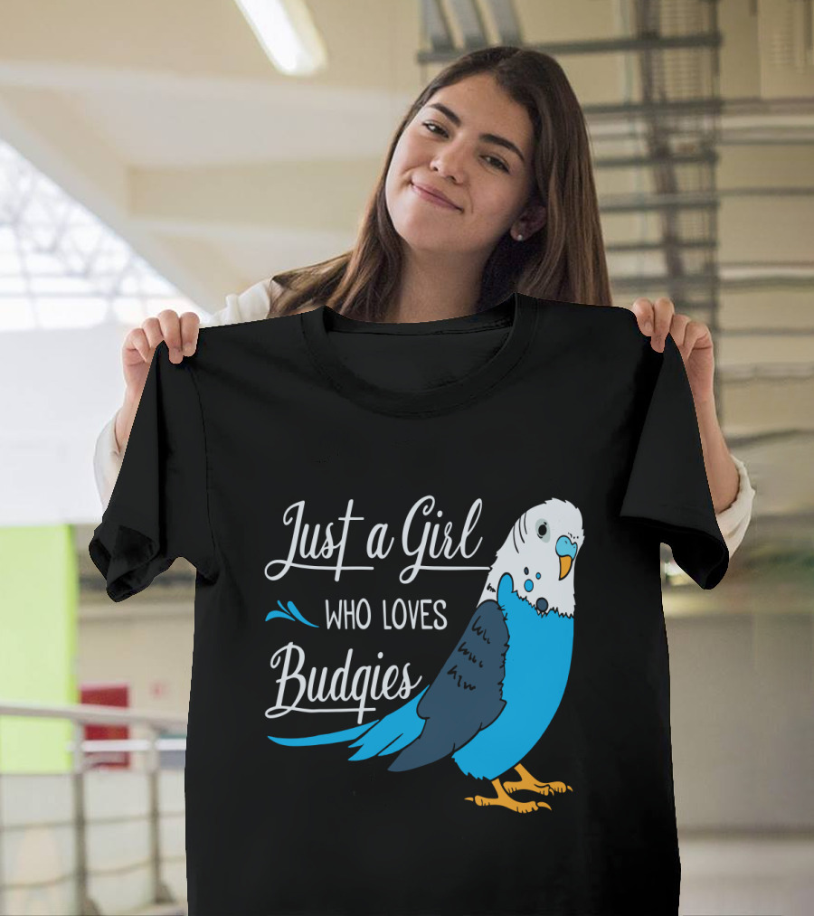 Just A Girl Who Loves Budgies Blue And White Parakeet T-Shirt