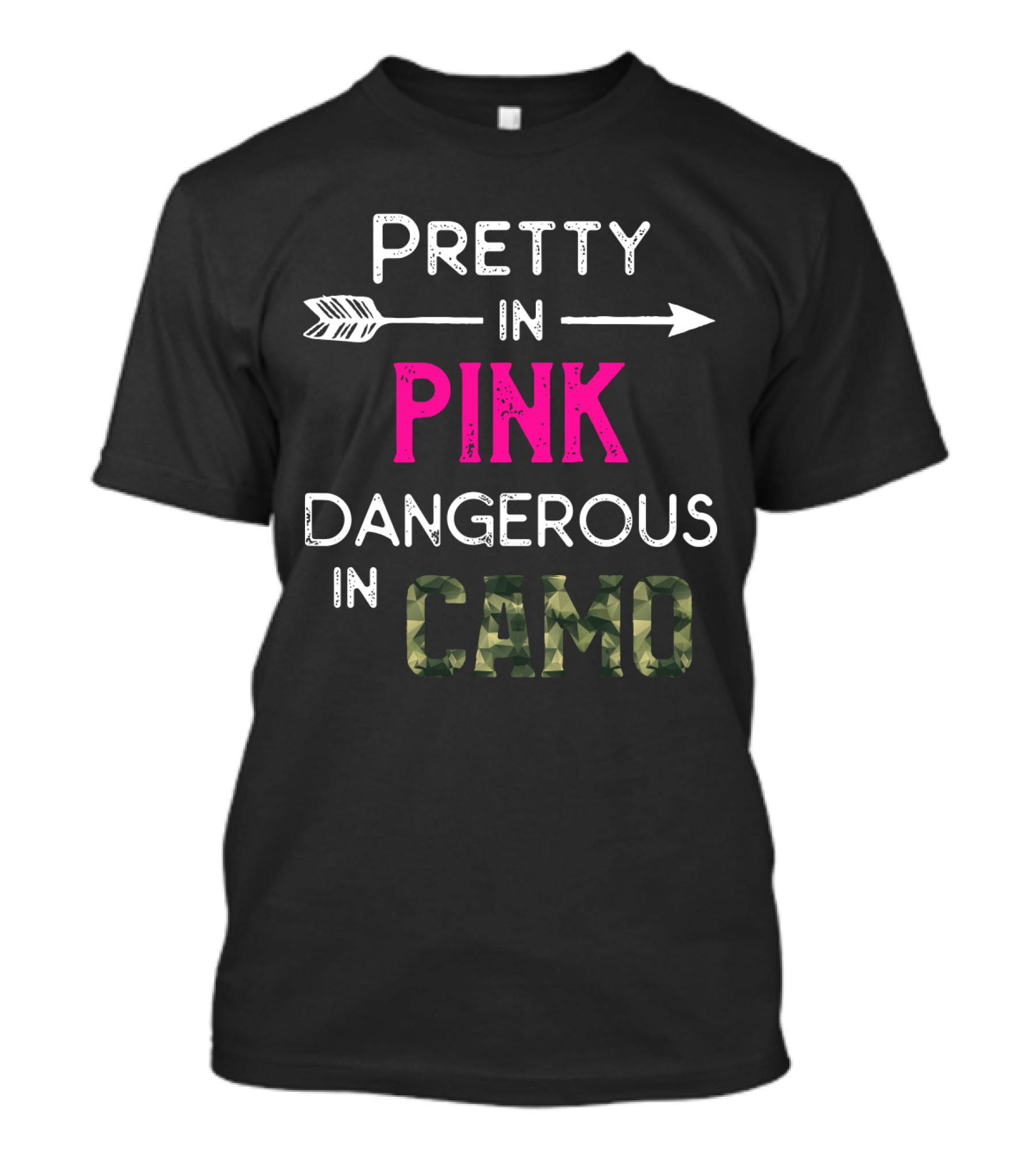 Pretty In Pink Dangerous In Camo Arrow And Camouflage T-Shirt