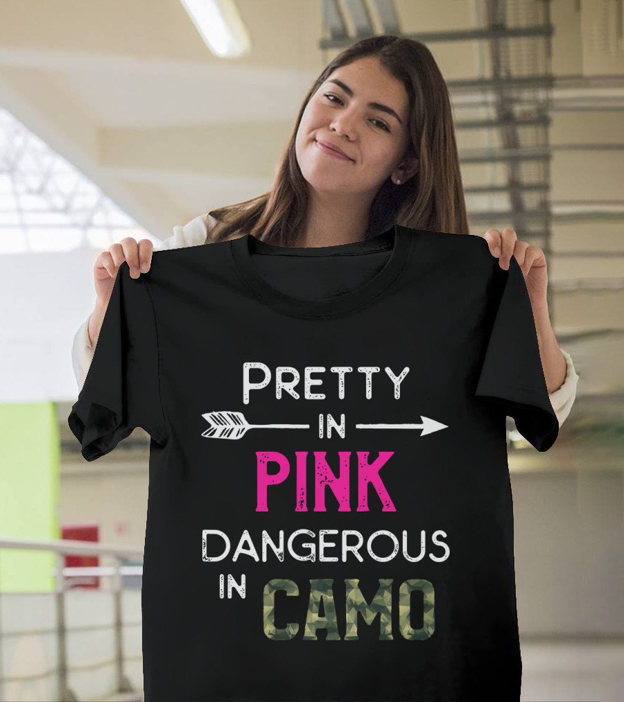 Pretty In Pink Dangerous In Camo Arrow And Camouflage T-Shirt