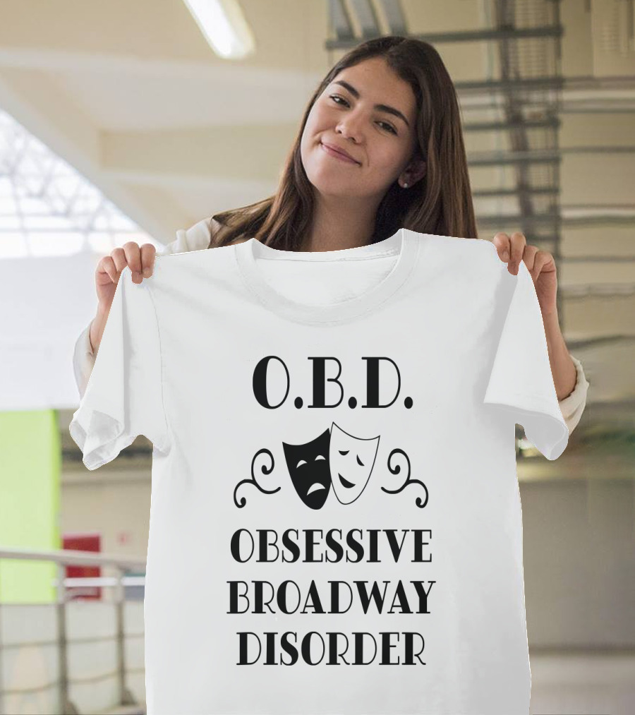 O.B.D. Obsessive Broadway Disorder Theater Masks T-Shirt