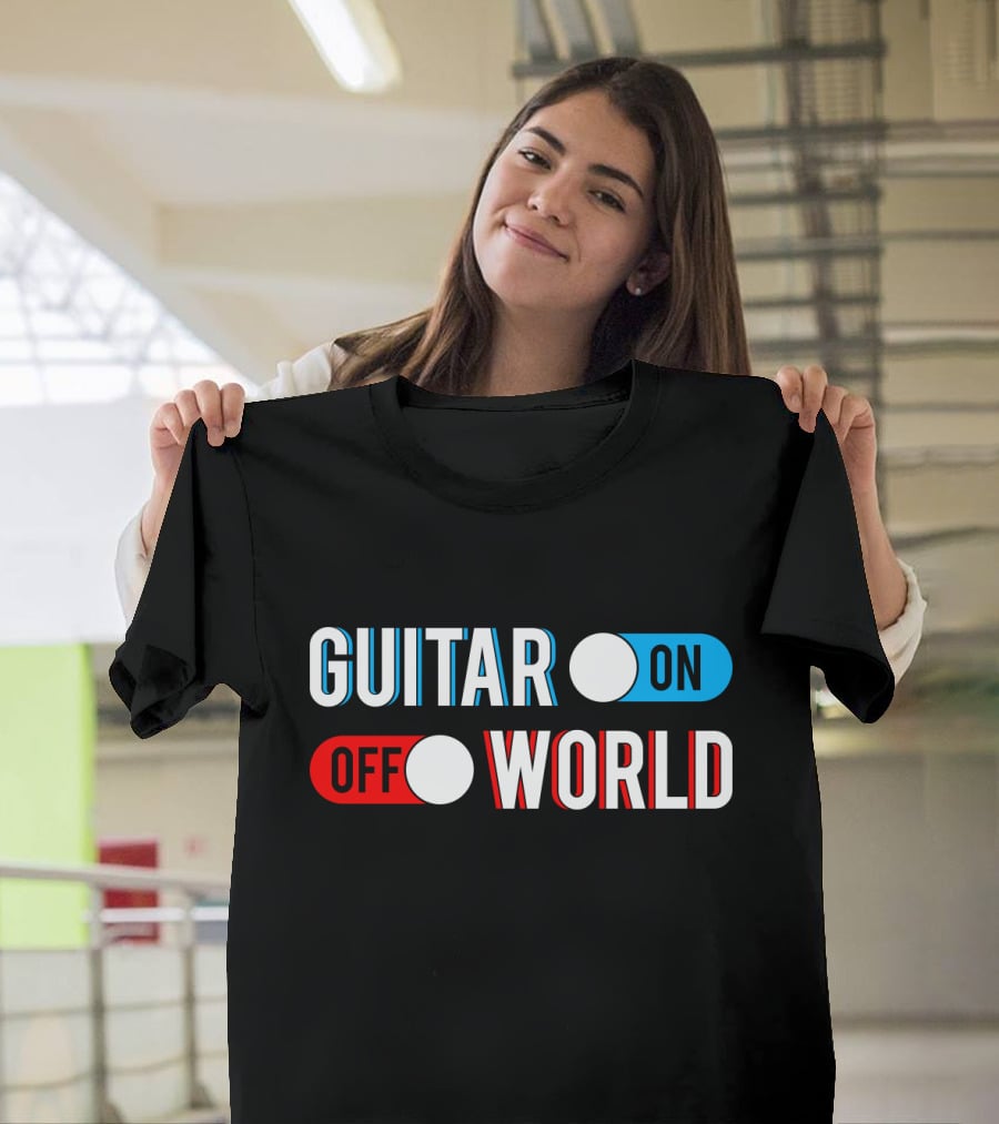 Guitar On Off World T-Shirt