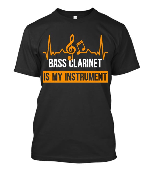 Bass Clarinet Is My Instrument With Musical Symbols And Heartbeat Lines T-Shirt