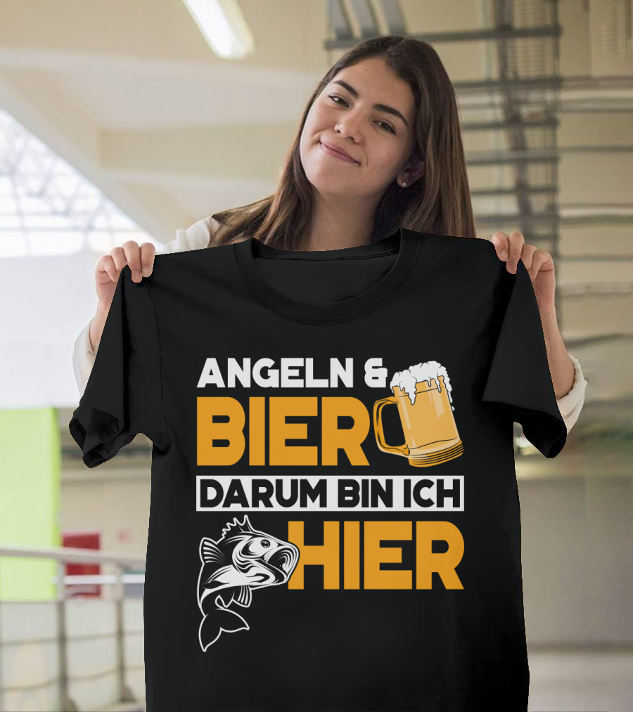 Angeln and Bier Darum Bin Ich Hier T-Shirt